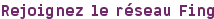 Rejoignez le réseau Fing