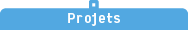 Projets